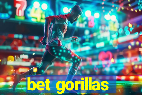 bet gorillas